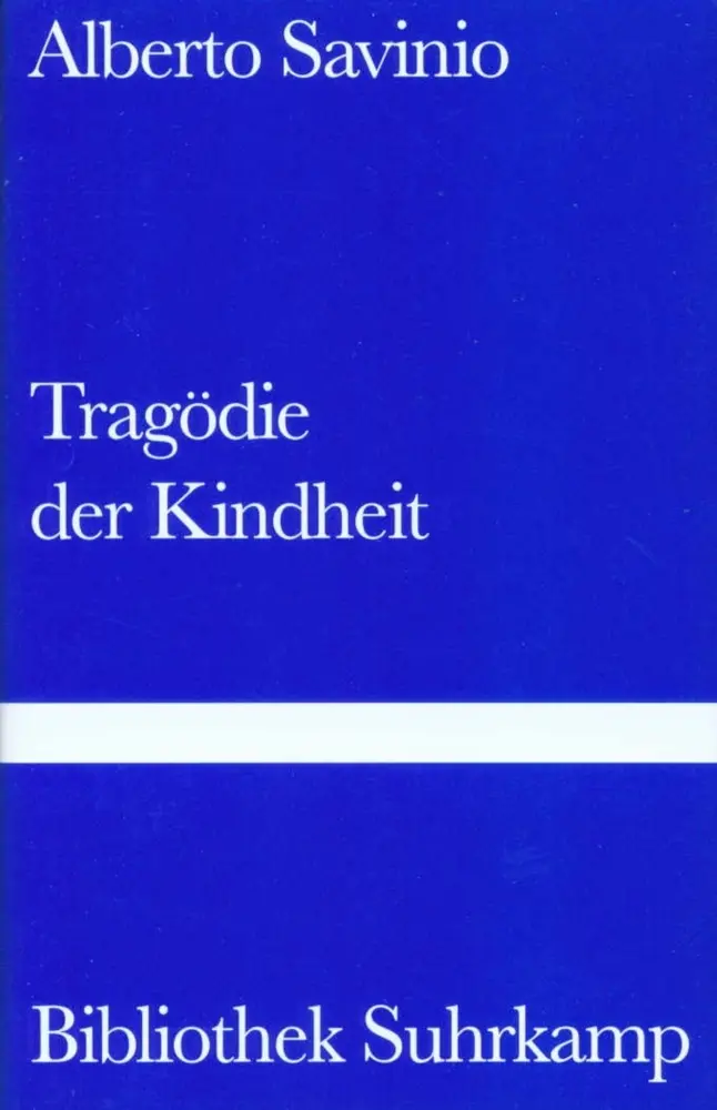 Cover: 9783518223109 | Tragödie der Kindheit | Alberto Savinio | Buch | 123 S. | Deutsch