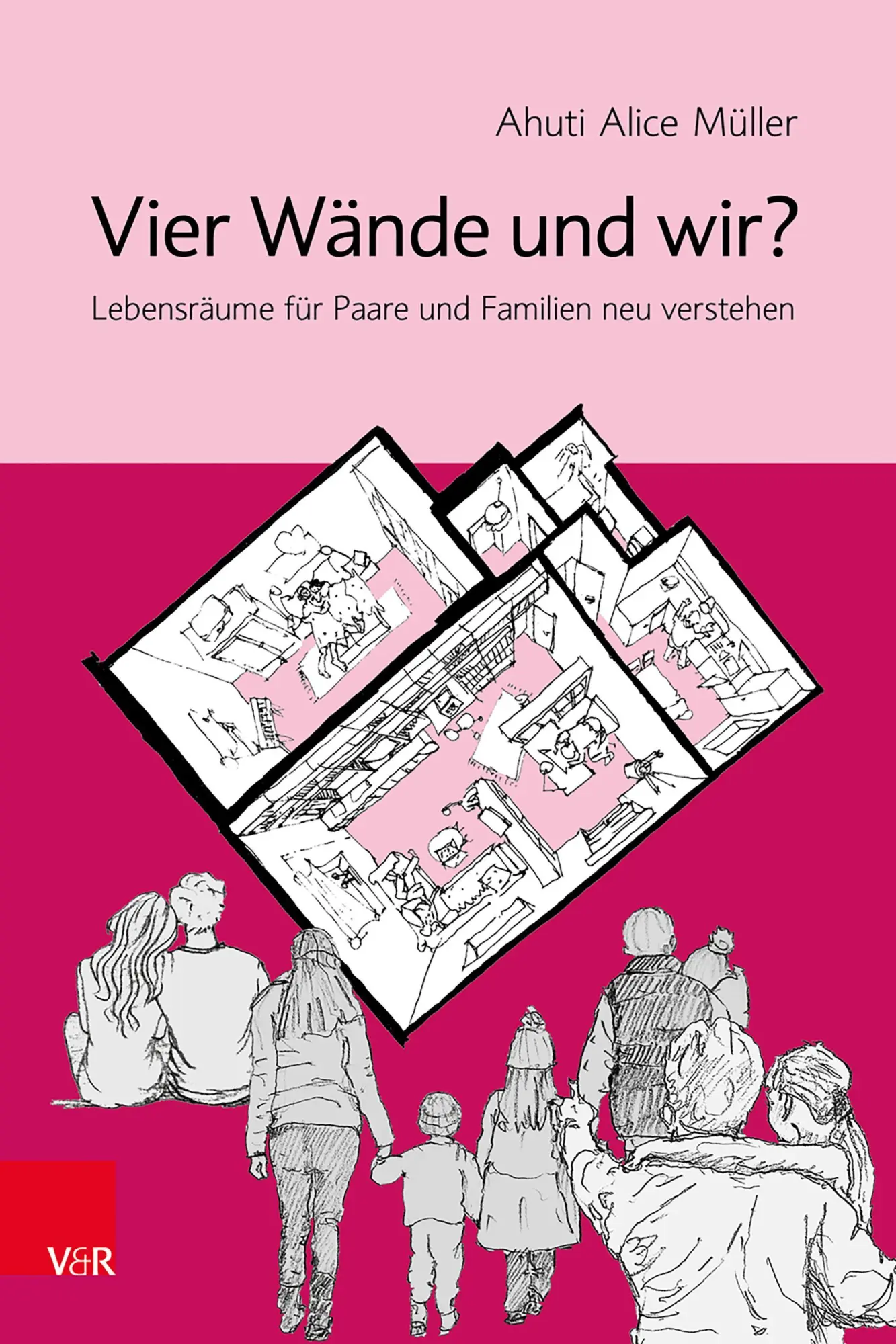 Cover: 9783525463109 | Vier Wände und wir? | Lebensräume für Paare und Familien neu verstehen