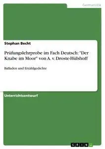 Cover: 9783640373109 | Prüfungslehrprobe im Fach Deutsch: "Der Knabe im Moor" von A. v....