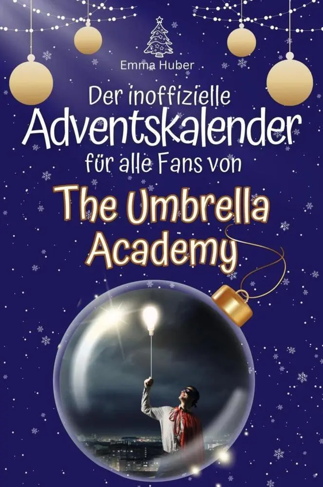 Cover: 9783759103109 | Der inoffizielle Adventskalender für alle Fans von The Umbrella...