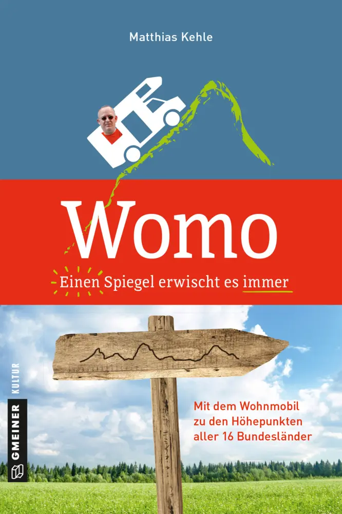 Cover: 9783839223109 | Womo Einen Spiegel erwischt es immer | Matthias Kehle | Taschenbuch