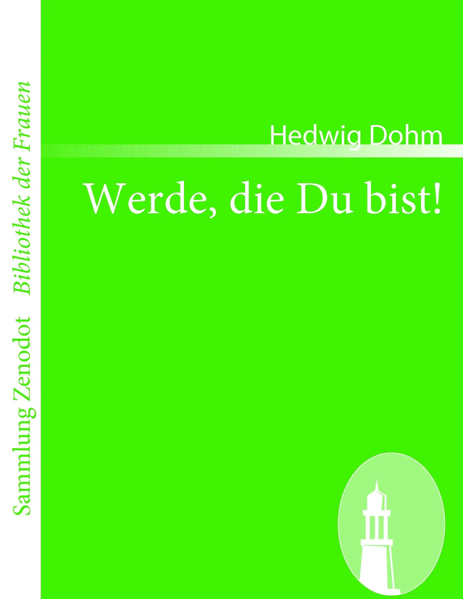 Cover: 9783866403109 | Werde, die Du bist! | Hedwig Dohm | Taschenbuch | 88 S. | Deutsch