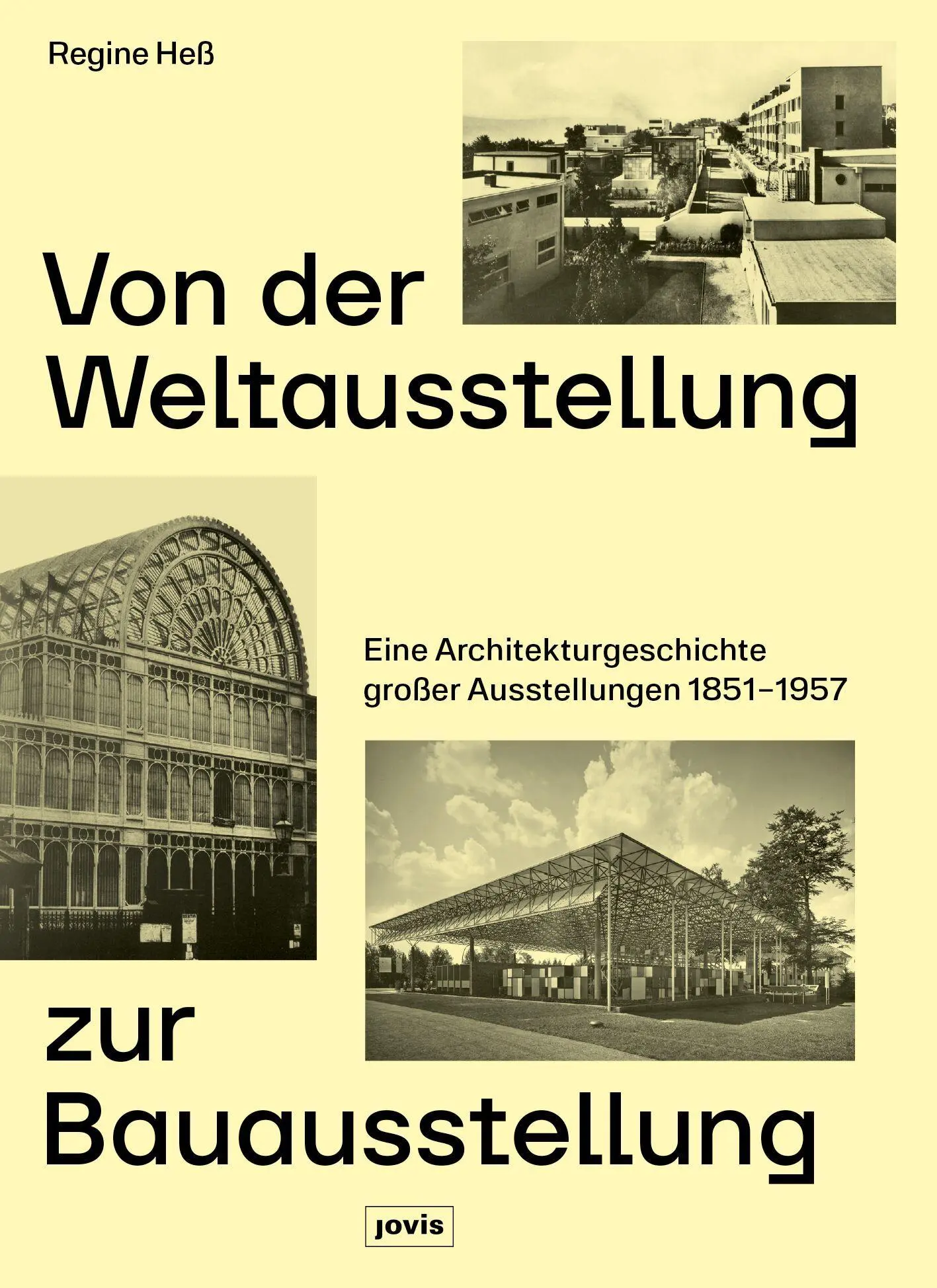 Cover: 9783986123109 | Von der Weltausstellung zur Bauausstellung | Regine Heß | Taschenbuch