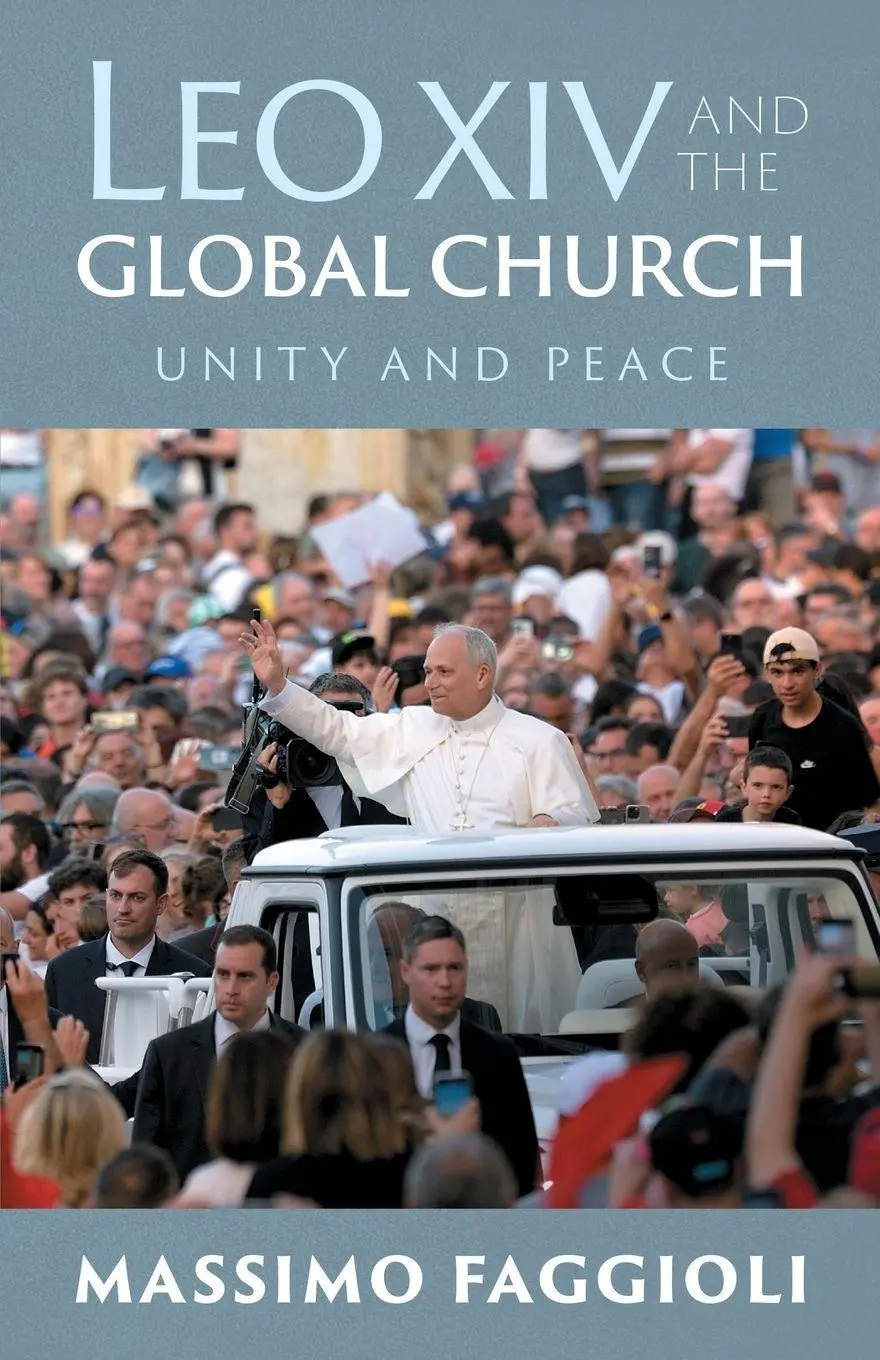Cover: 9798400803109 | Leo XIV and the Global Church | Unity and Peace | Massimo Faggioli