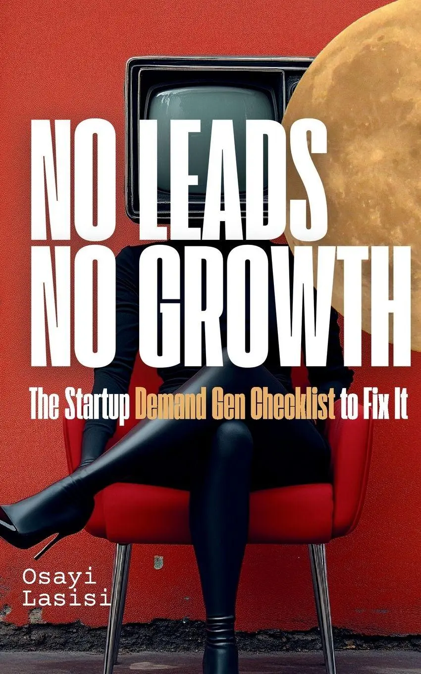 Cover: 9781069333209 | No Leads No Growth | The Startup Demand Gen Checklist to Fix It | Buch