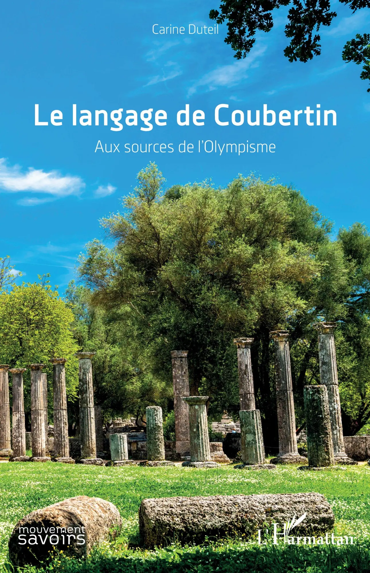 Cover: 9782336533209 | Le langage de Coubertin | Aux sources de l'olympisme | Carine Duteil
