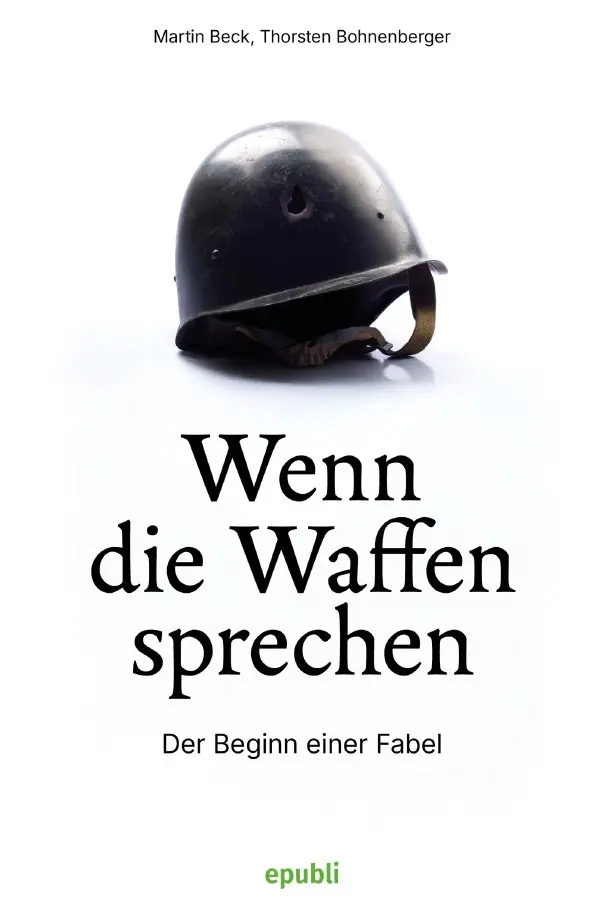 Cover: 9783565123209 | Wenn die Waffen sprechen | Der Beginn einer Fabel.DE | Bohnenberger
