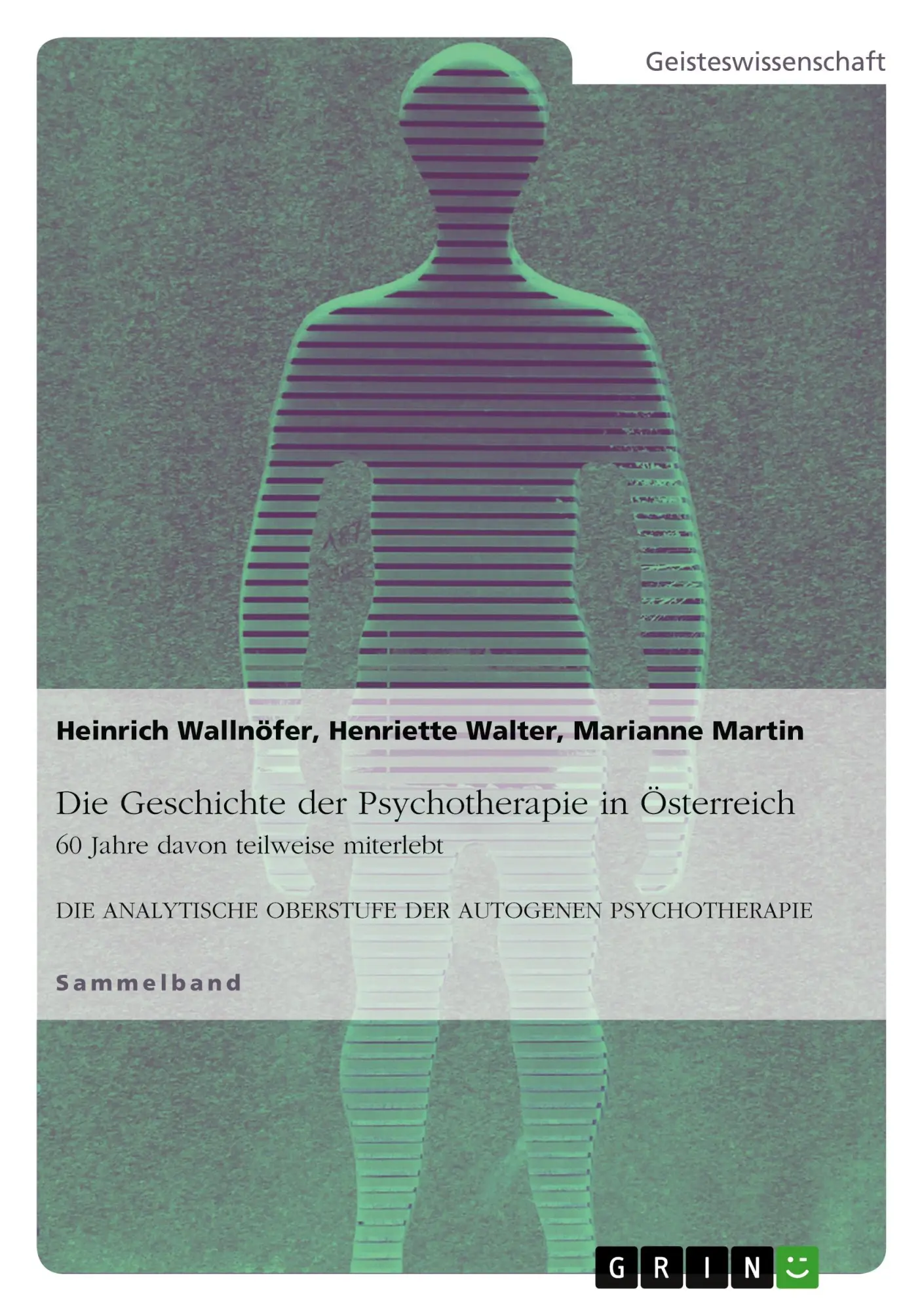 Cover: 9783656513209 | Die Geschichte der Psychotherapie in Österreich | Wallnöfer (u. a.)