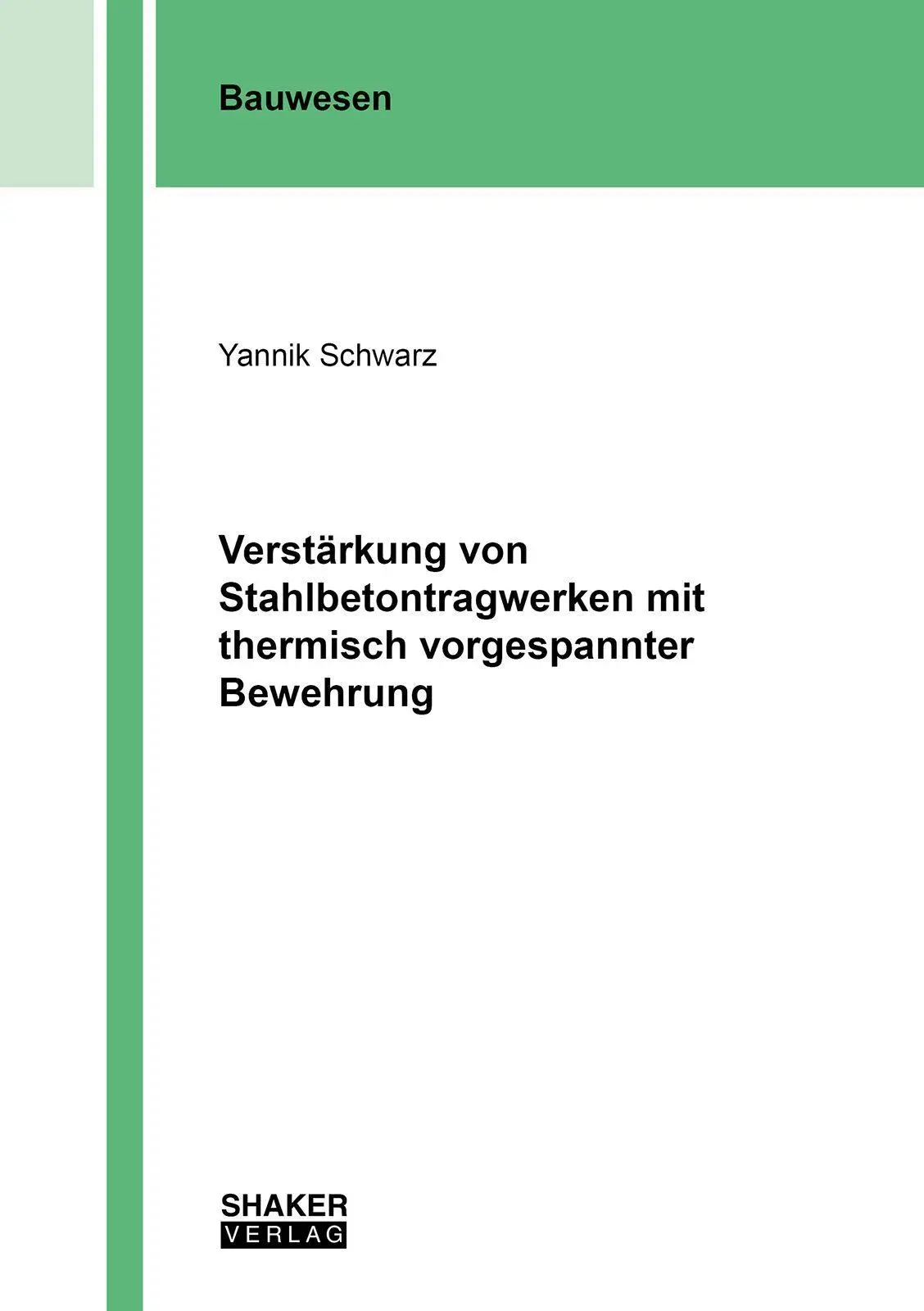 Verstärkung von Stahlbetontragwerken mit thermisch vorgespannter Bewehrung