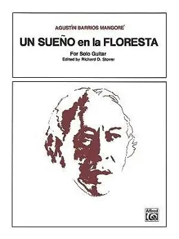 Cover: 9780769213309 | Un Sueno en la Floresta | Agustin Barrios Mangore | Taschenbuch | 1985