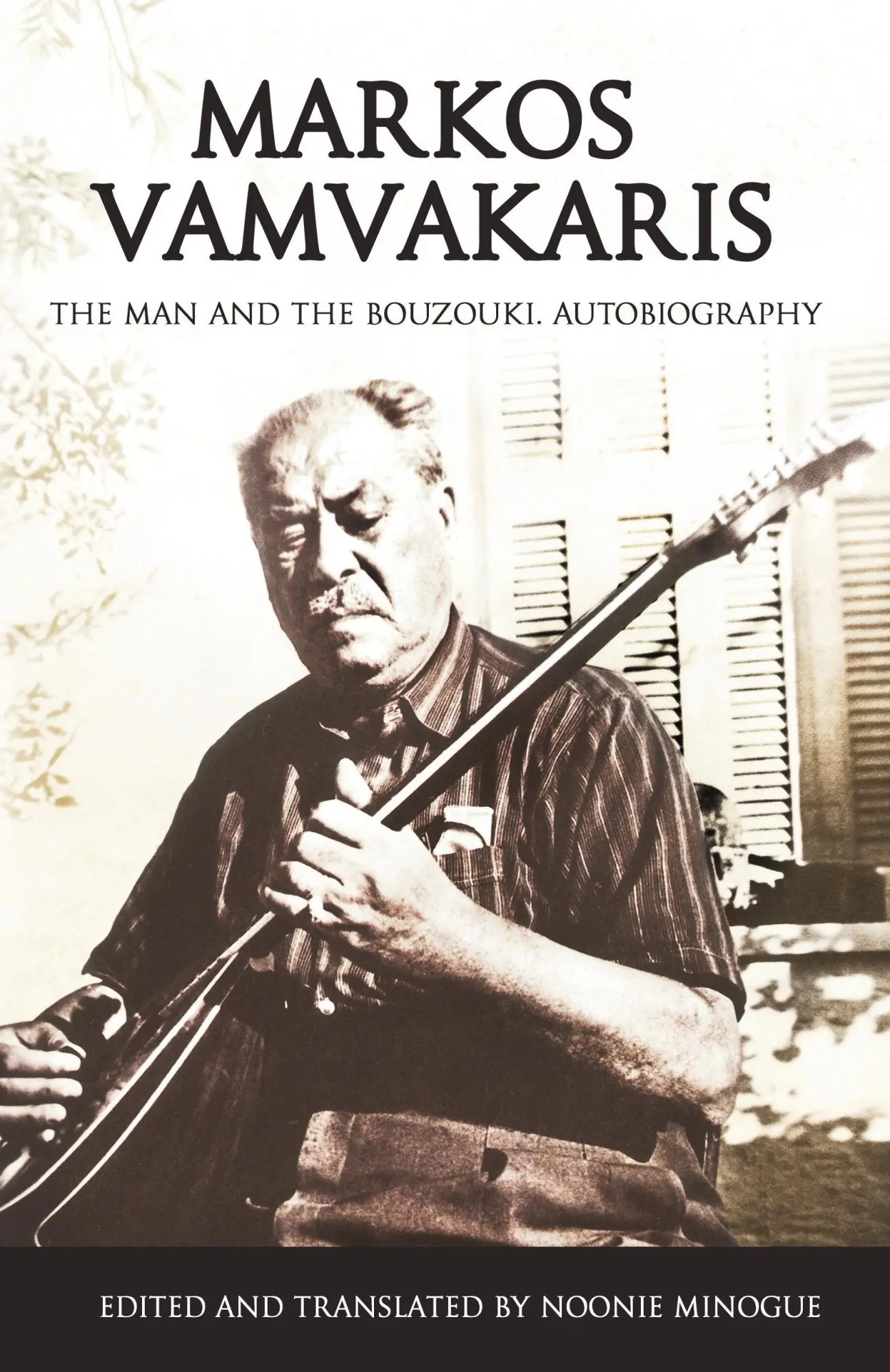 Cover: 9780993263309 | Markos Vamvakaris | The Man and the Bouzouki. Autobiography | Minogue