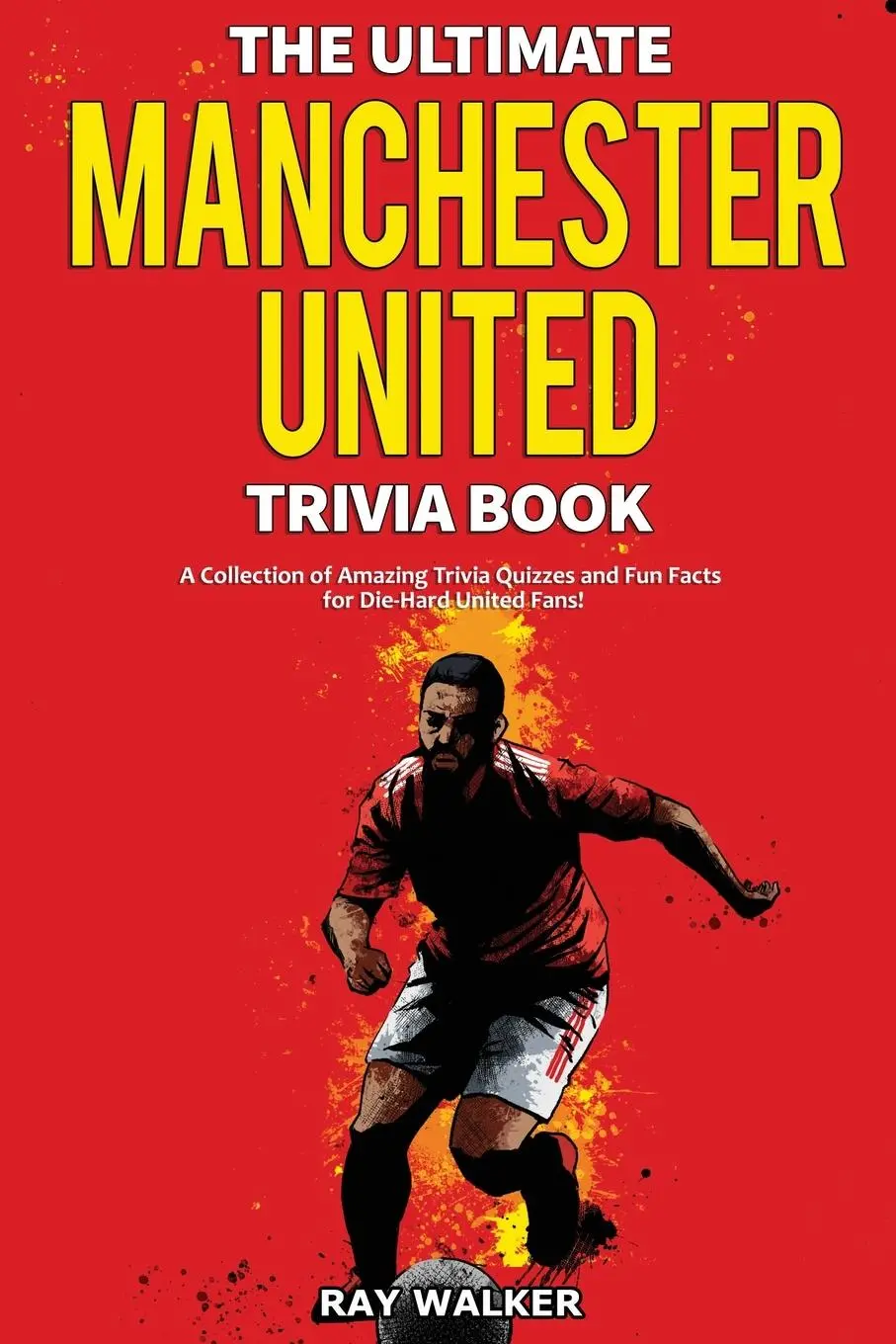 Cover: 9781953563309 | The Ultimate Manchester United Trivia Book | Ray Walker | Taschenbuch