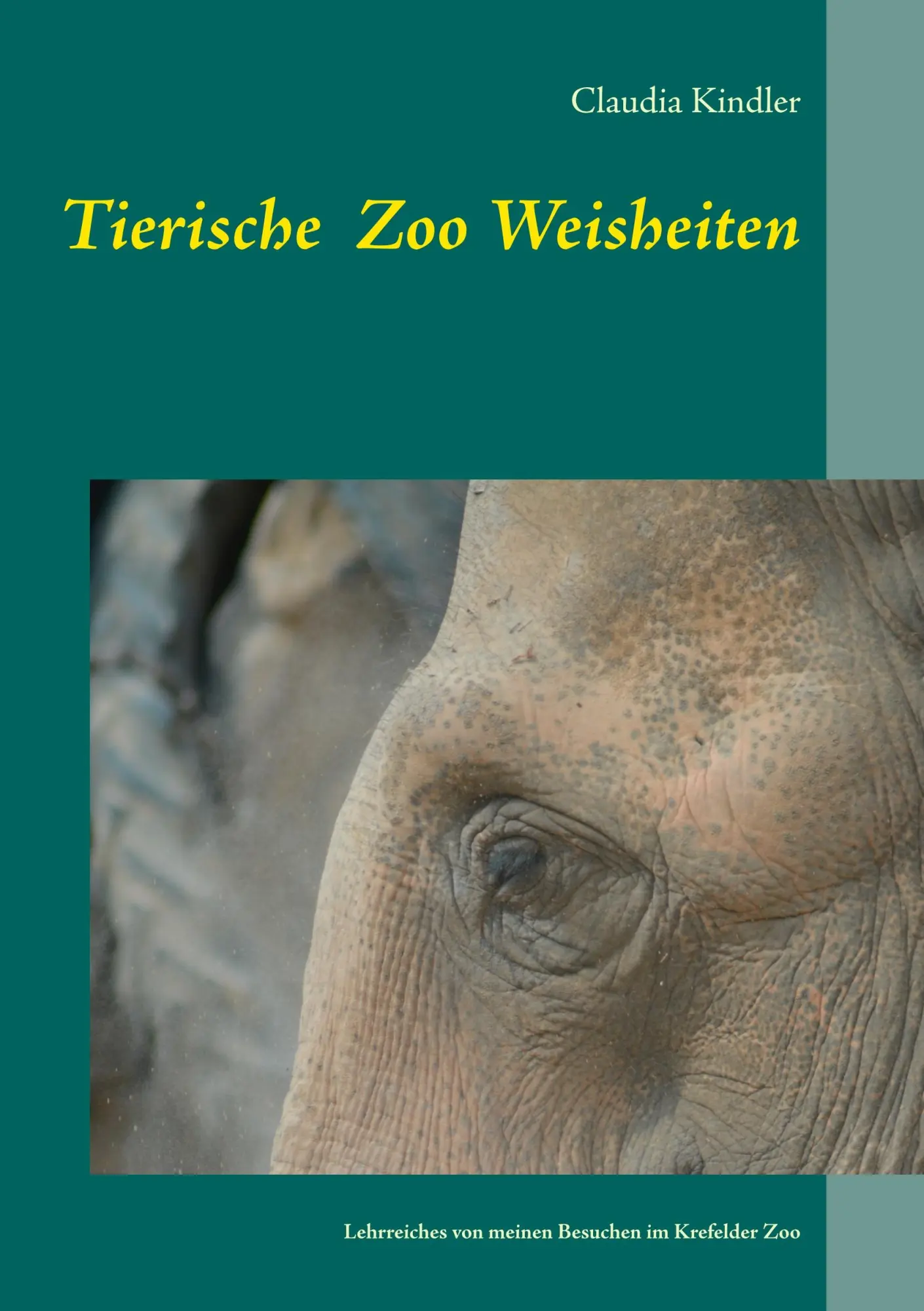 Cover: 9783752843309 | Tierische Zoo Weisheiten | Claudia Kindler | Taschenbuch | 56 S.