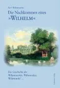 Cover: 9783899603309 | Die Nachkommen eines 'Wilhelm' | Karl Willamowius | Taschenbuch | 2009