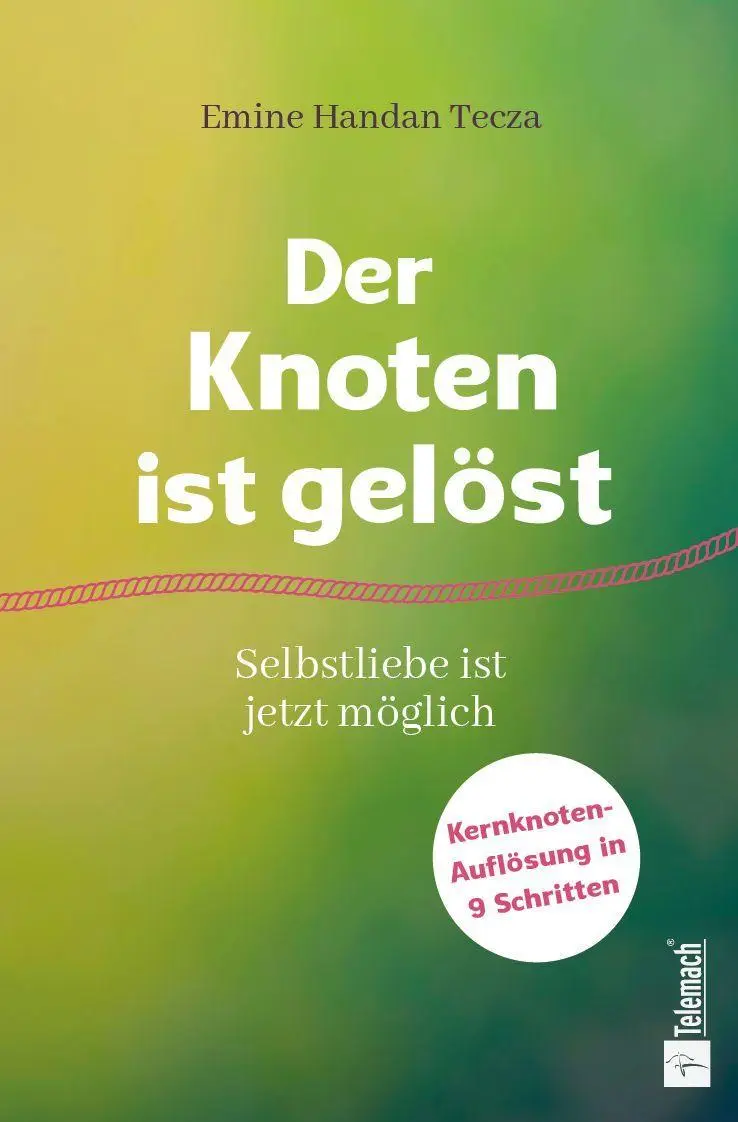 Cover: 9783986413309 | Der Knoten ist gelöst | Selbstliebe ist jetzt möglich | Tecza | Buch