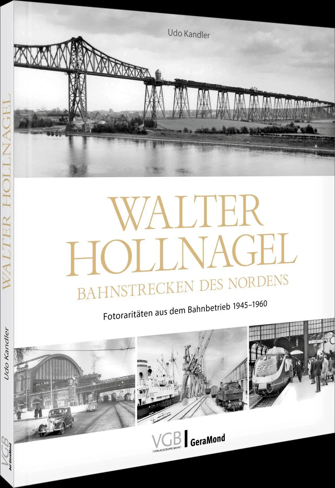 Walter Hollnagel - Bahnstrecken des Nordens