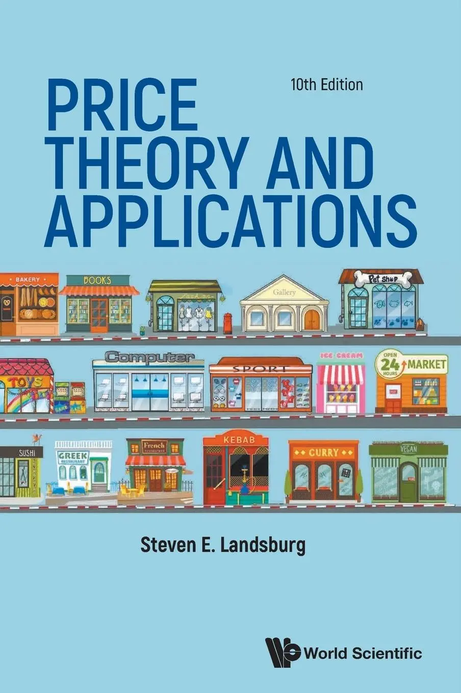 Cover: 9789811263309 | PRICE THEORY &amp; APPLN (10TH ED) | Steven E Landsburg | Buch | Englisch