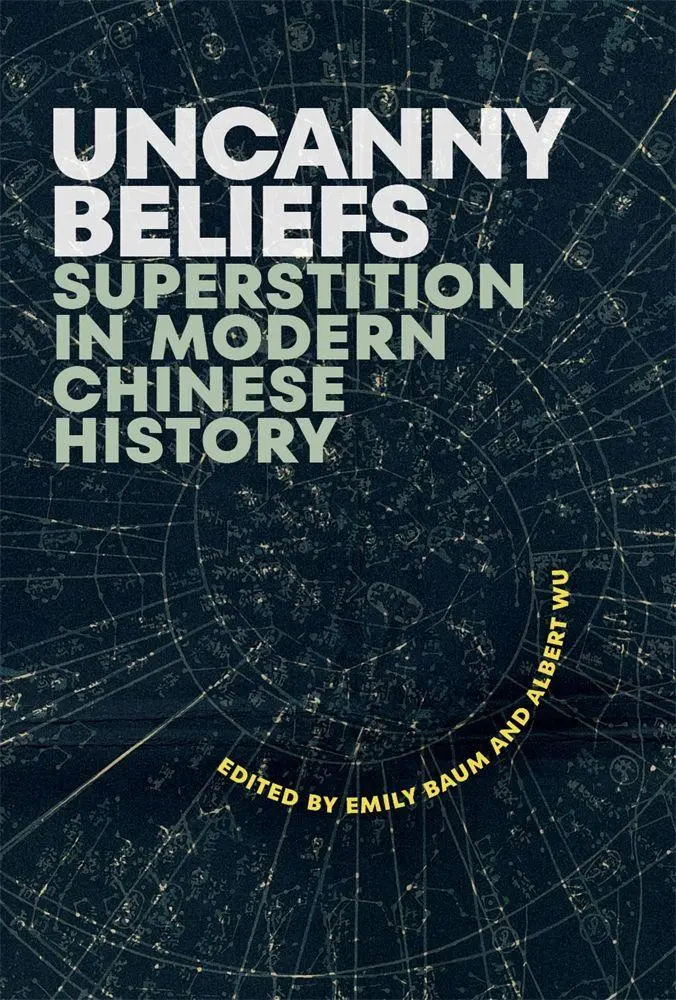 Cover: 9780674303409 | Uncanny Beliefs | Superstition in Modern Chinese History | Wu (u. a.)