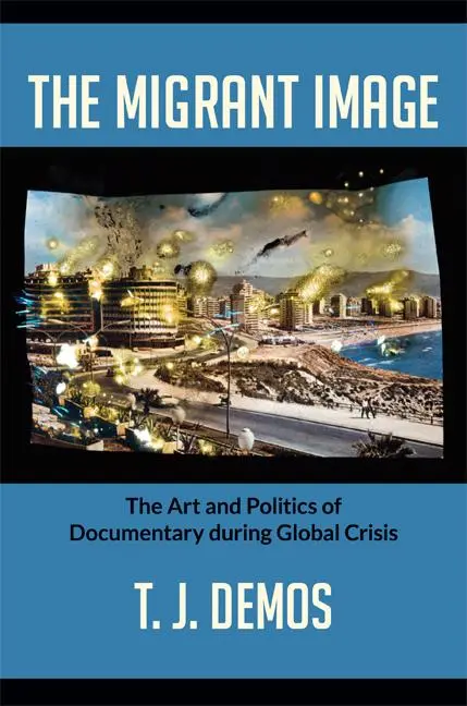 Cover: 9780822353409 | The Migrant Image | T J Demos | Taschenbuch | Kartoniert / Broschiert
