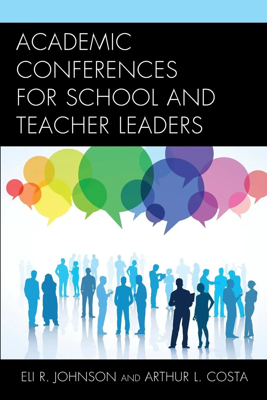 Cover: 9781442233409 | Academic Conferences for School and Teacher Leaders | Johnson (u. a.)