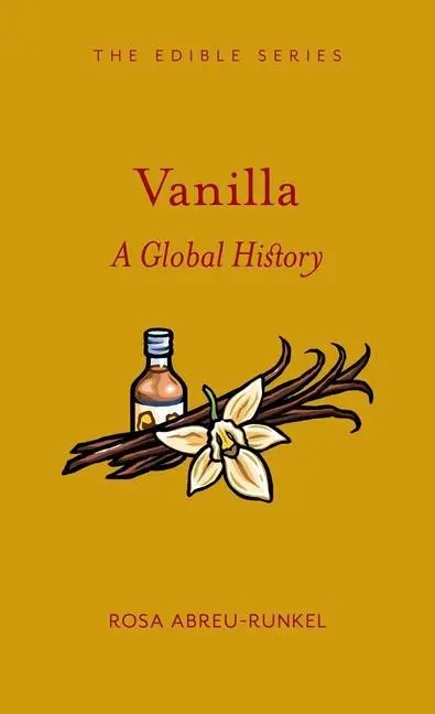 Cover: 9781789143409 | Vanilla: A Global History | Rosa Abreu-Runkel | Buch | Edible | 2020