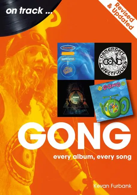 Cover: 9781789523409 | Gong On Track - Revised and Updated | Every Album, Every Song | Buch