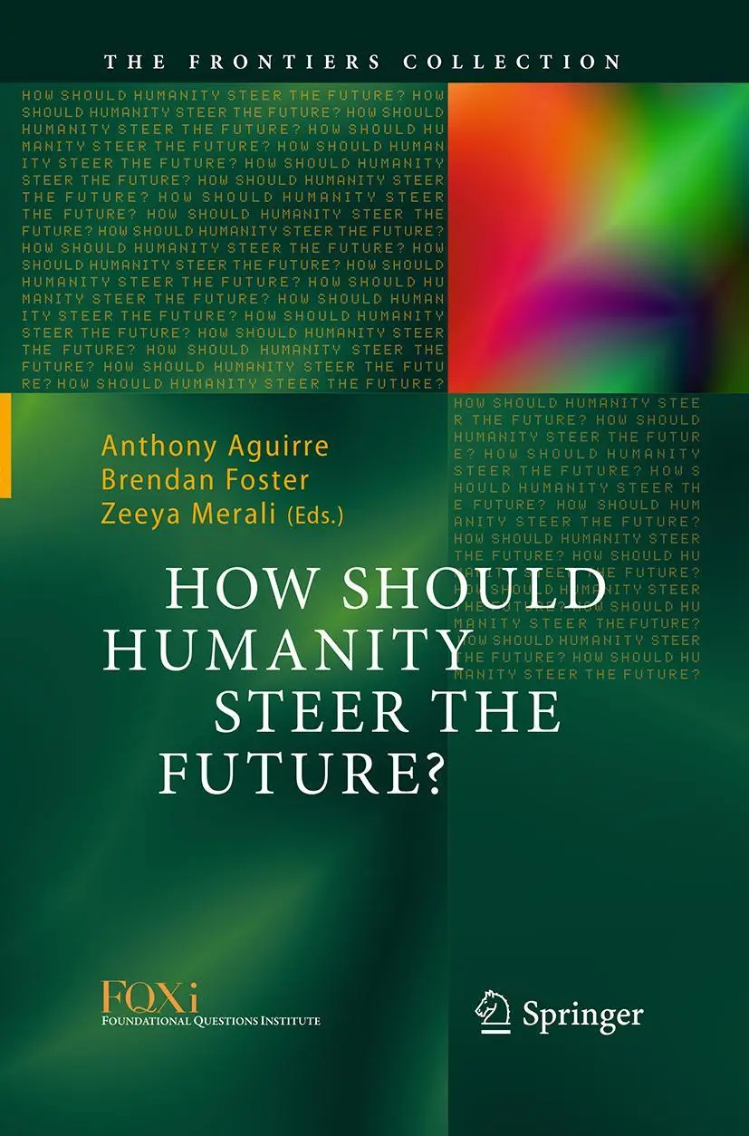 Cover: 9783319373409 | How Should Humanity Steer the Future? | Anthony Aguirre (u. a.) | Buch