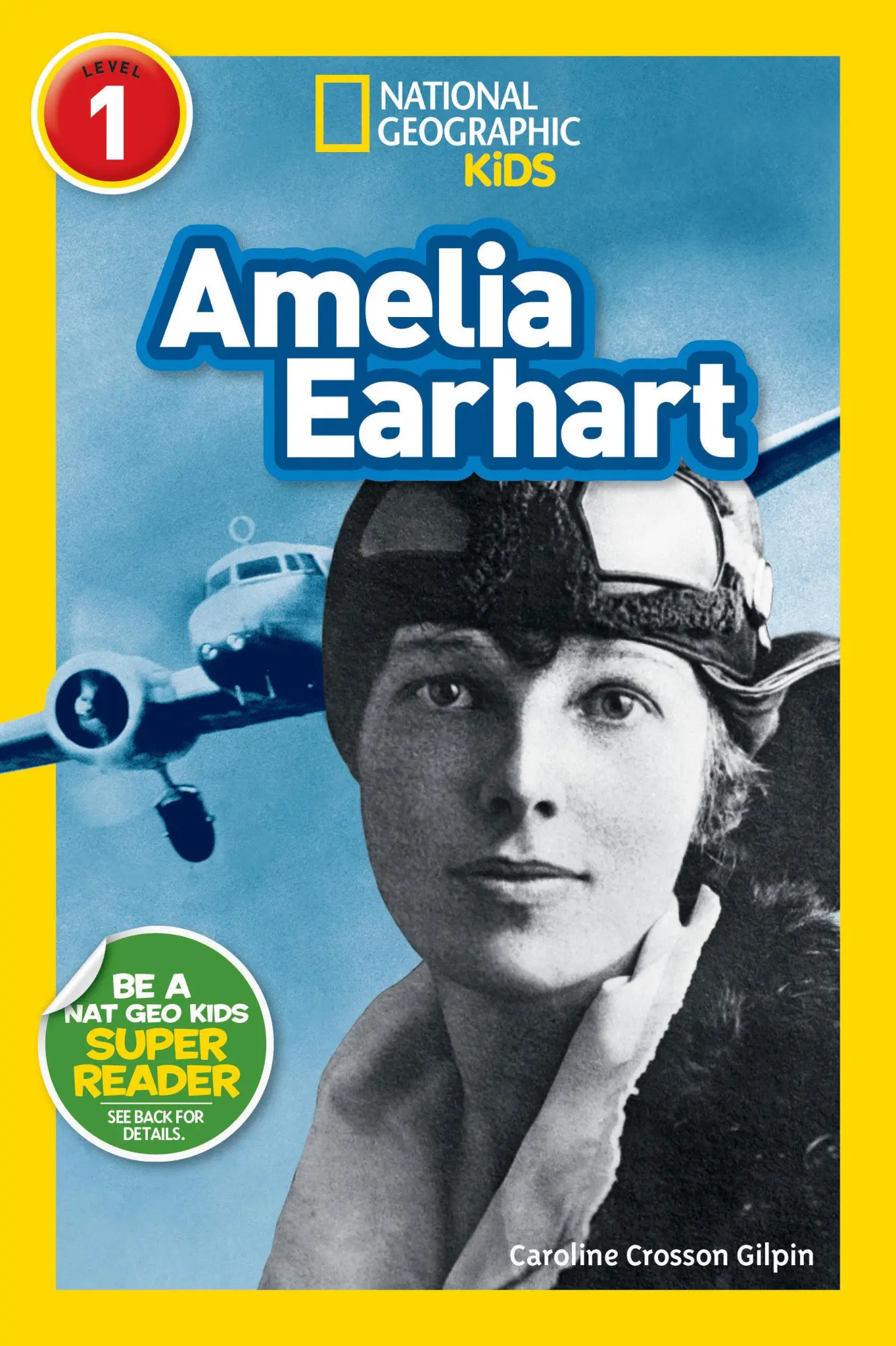 Cover: 9781426313509 | Amelia Earhart (National Geographic Kids Readers, Level 1) | Gilpin