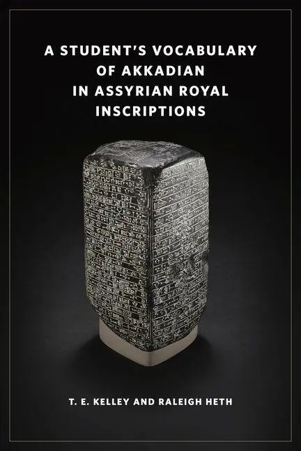 Cover: 9781646023509 | A Student's Vocabulary of Akkadian in Assyrian Royal Inscriptions