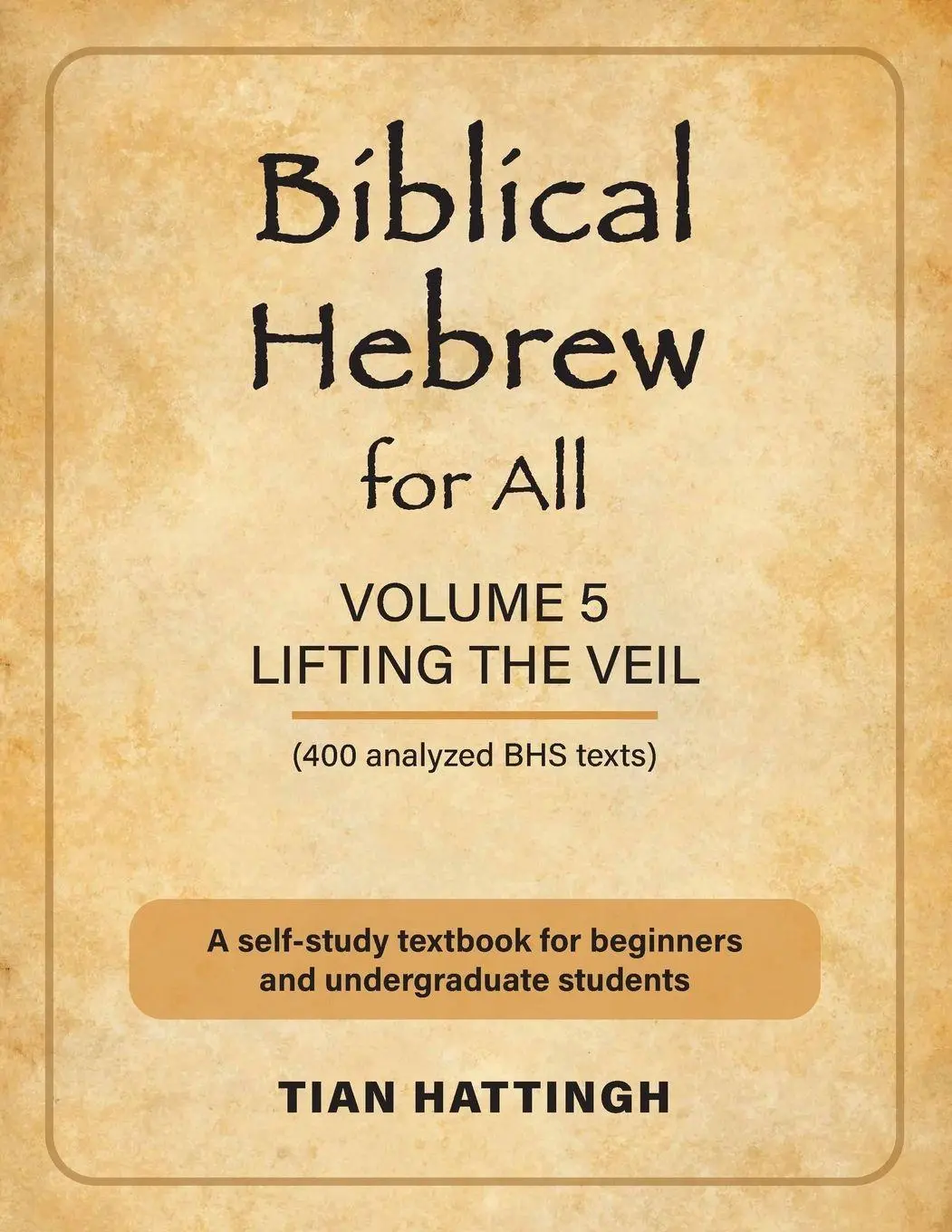 Cover: 9781907313509 | Biblical Hebrew for All | Volume 5 (Lifting the Veil) - Second Edition