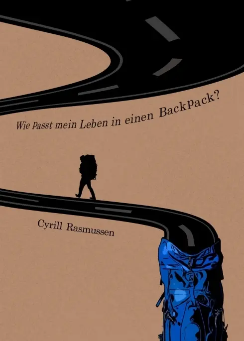 Cover: 9783347393509 | Wie passt mein Leben in einen Backpack? | Cyrill Rasmussen | Buch