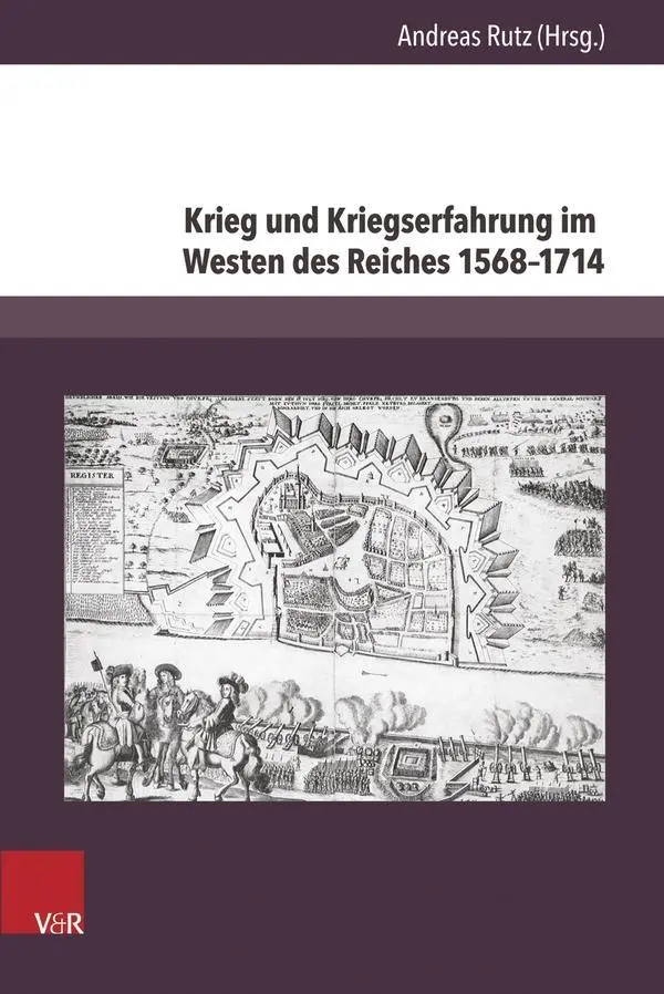 Cover: 9783847103509 | Krieg und Kriegserfahrung im Westen des Reiches 1568-1714 | Rutz
