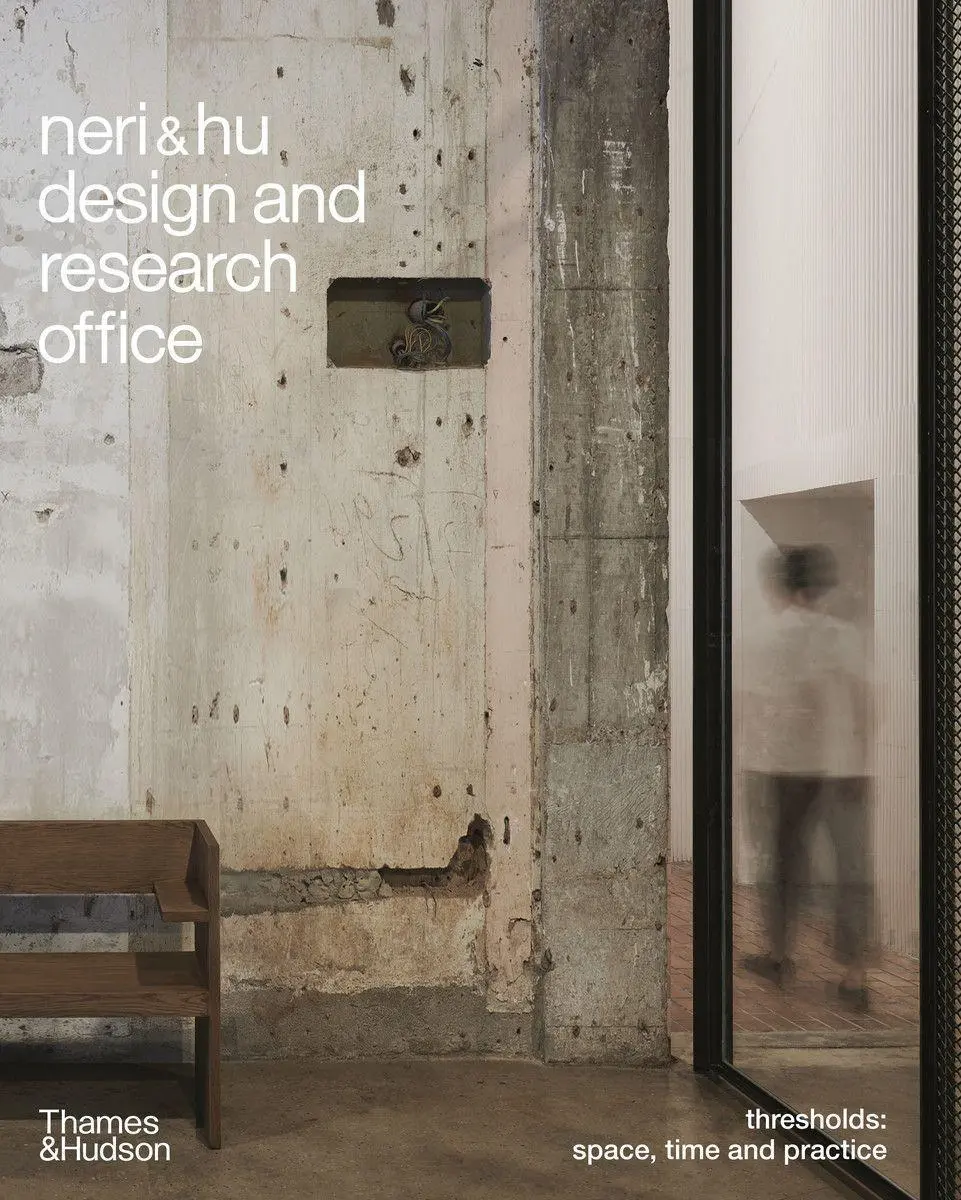 Cover: 9780500343609 | Neri&amp;hu Design and Research Office | Thresholds | Rossana Hu (u. a.)