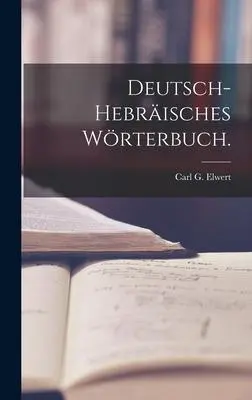 Cover: 9781017053609 | Deutsch-hebräisches Wörterbuch. | Carl G Elwert | Buch | Deutsch