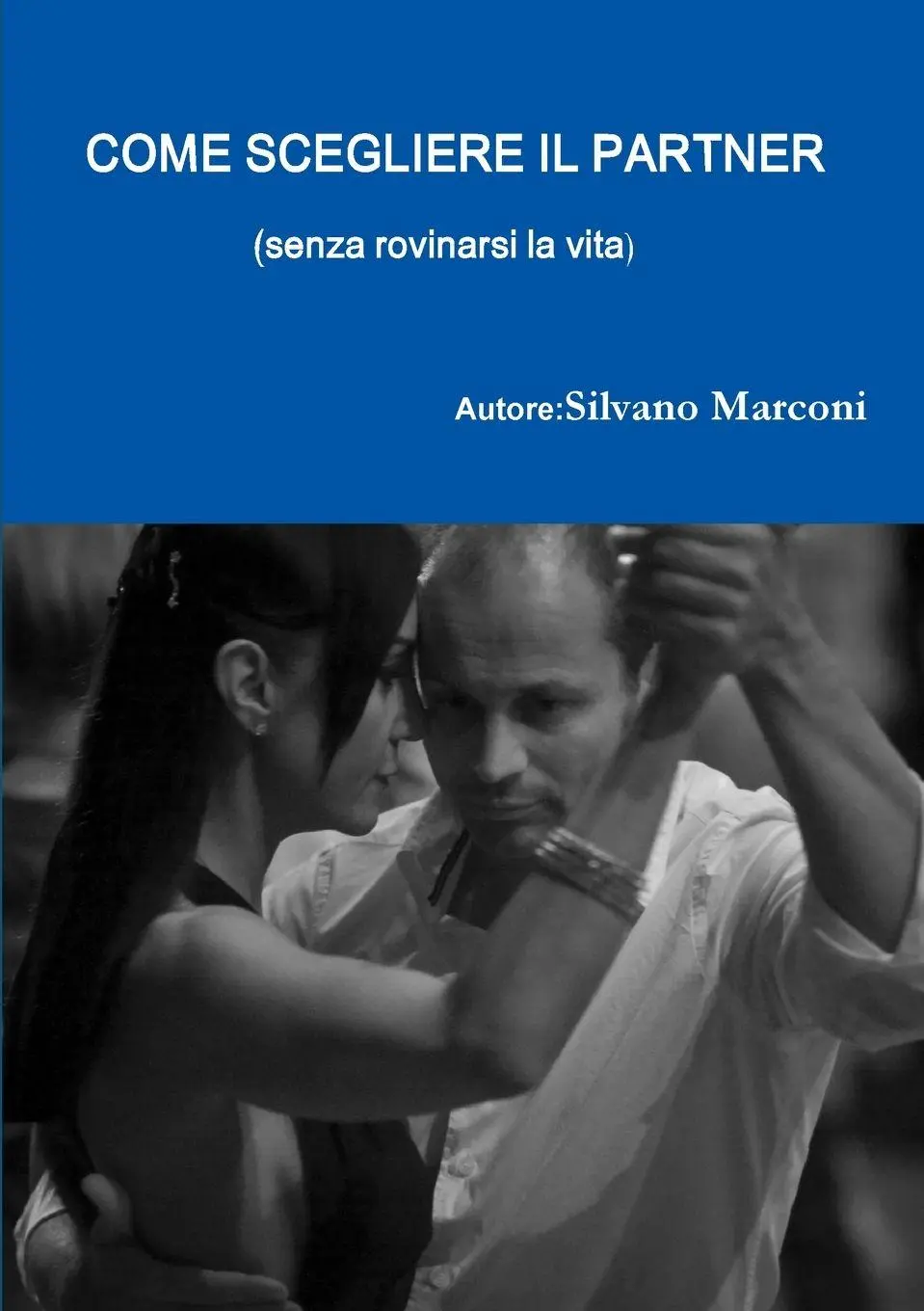 Cover: 9781445283609 | Come scegliere il partner | Silvano Marconi | Taschenbuch | 2010