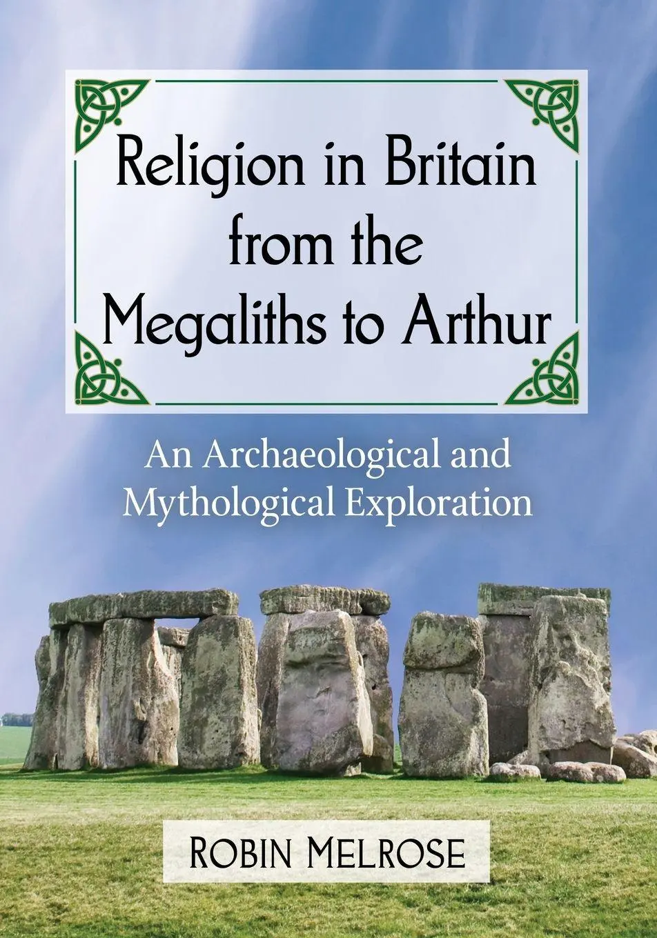 Cover: 9781476663609 | Religion in Britain from the Megaliths to Arthur | Robin Melrose