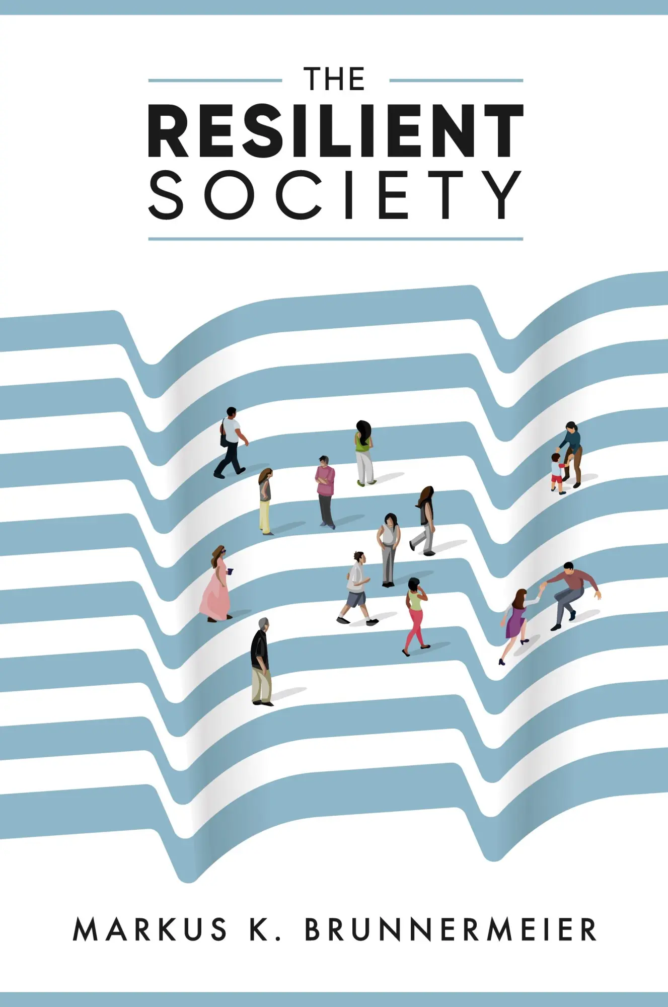 Cover: 9781737403609 | The Resilient Society | Markus Brunnermeier | Taschenbuch | Englisch Cover: 9781737403609 | The Resilient Society | Markus Brunnermeier | Taschenbuch | Englisch