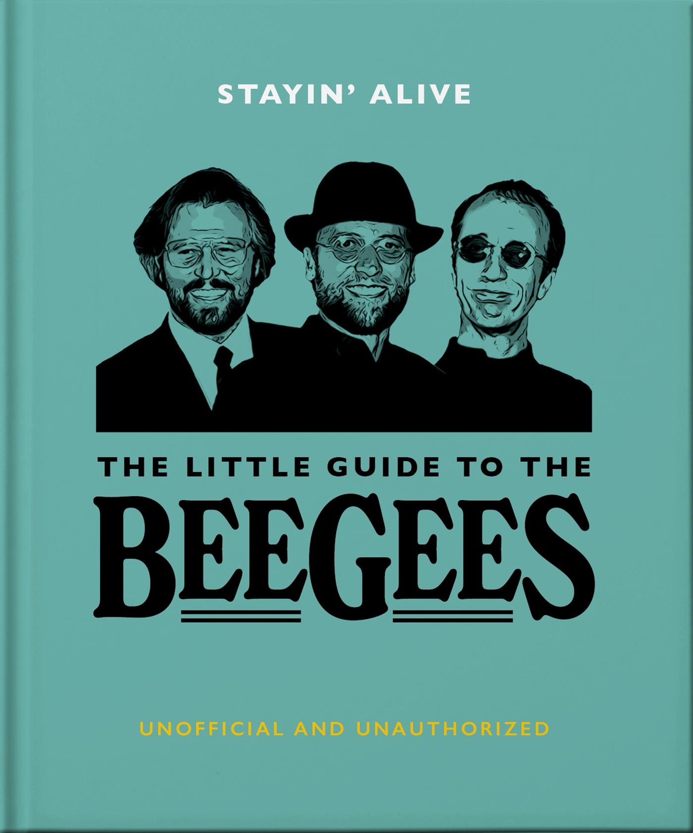 Cover: 9781800693609 | Stayin' Alive: The Little Guide to the Bee Gees | Orange Hippo! | Buch