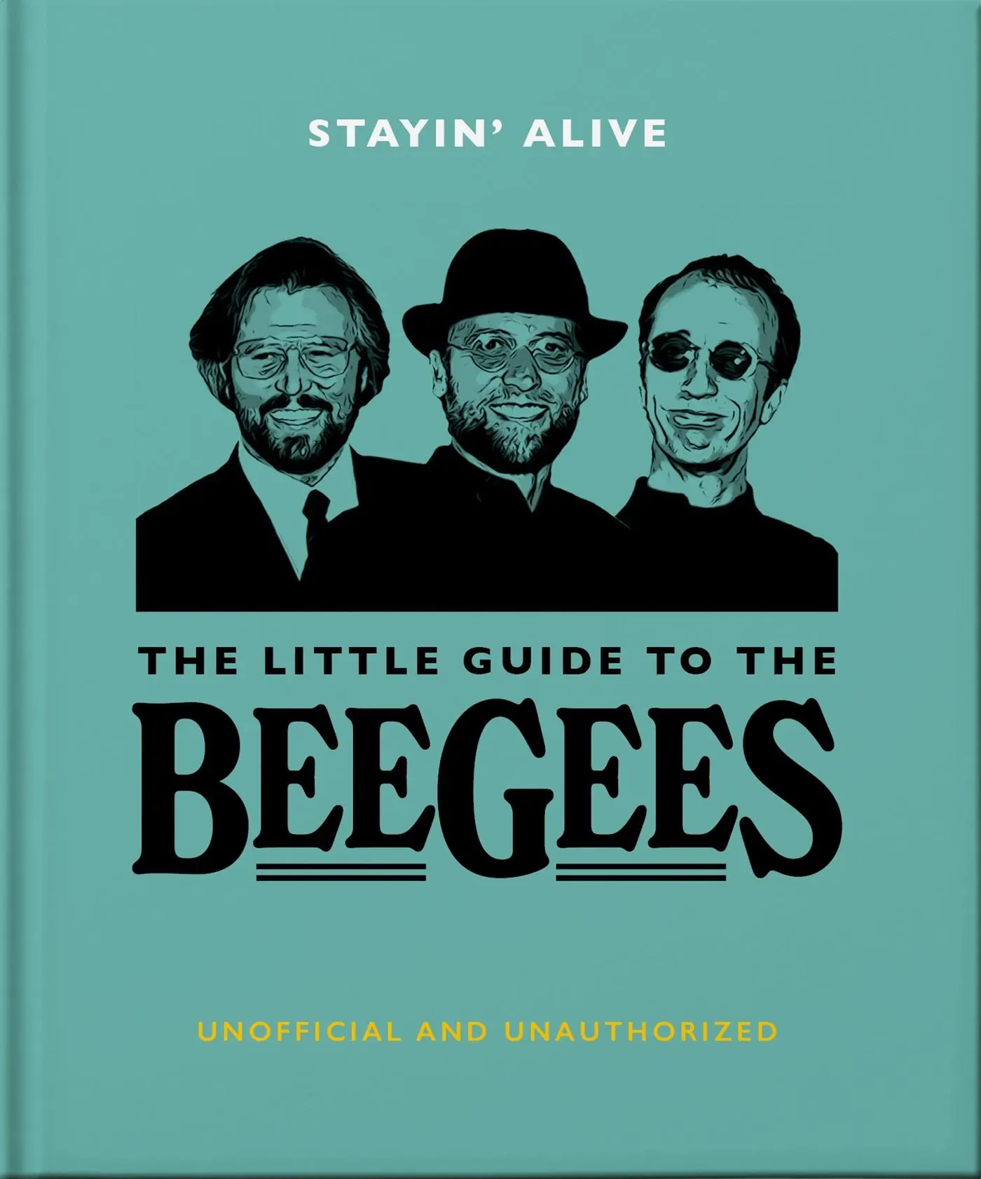 Cover: 9781800693609 | Stayin' Alive: The Little Guide to the Bee Gees | Orange Hippo! | Buch