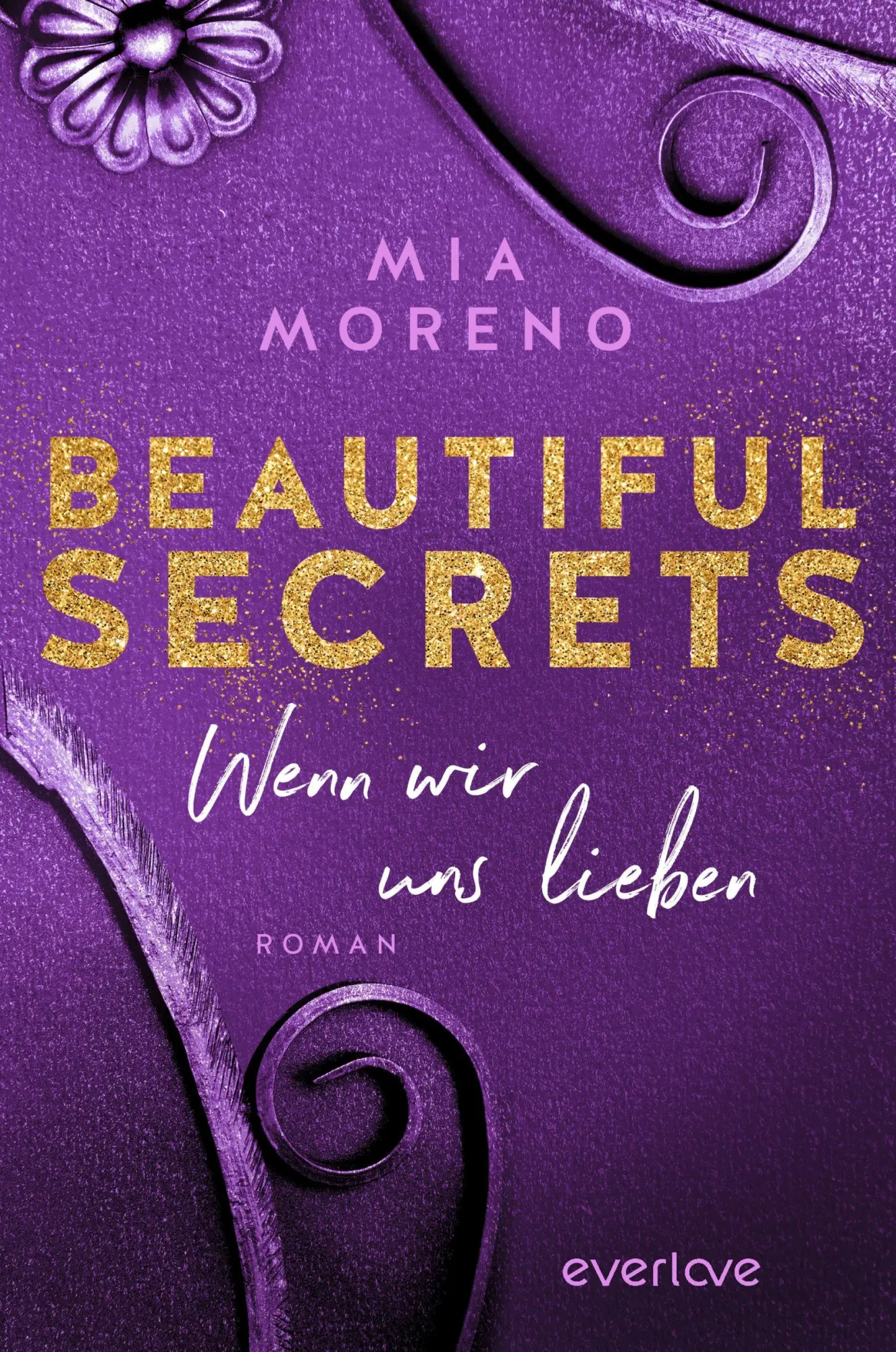 Cover: 9783492063609 | Beautiful Secrets - Wenn wir uns lieben | Mia Moreno | Taschenbuch