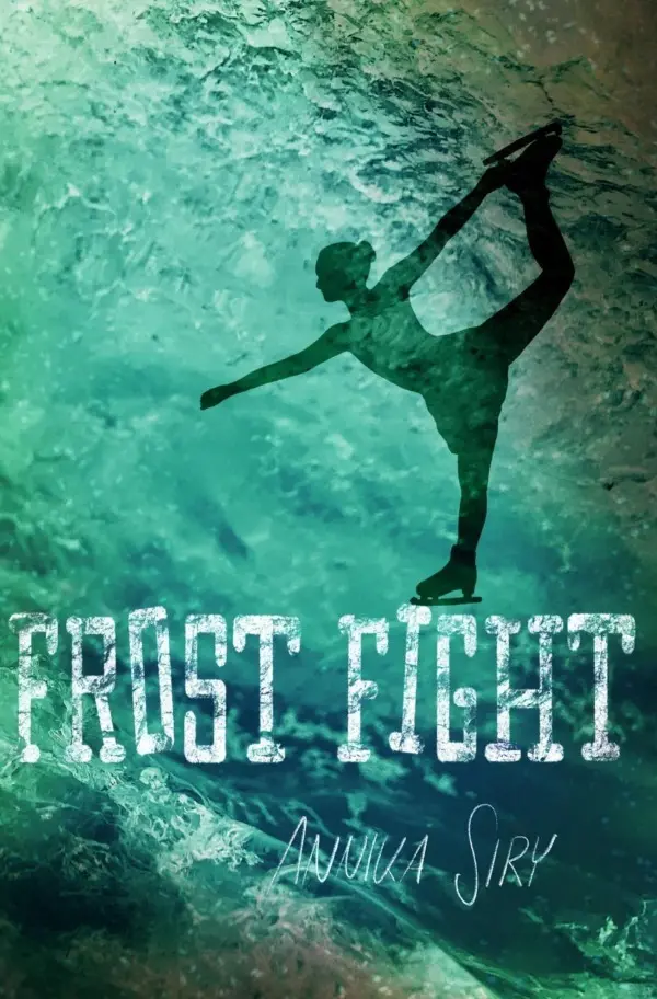 Cover: 9783753113609 | Frost Fight | Annika Siry | Taschenbuch | Deutsch | epubli