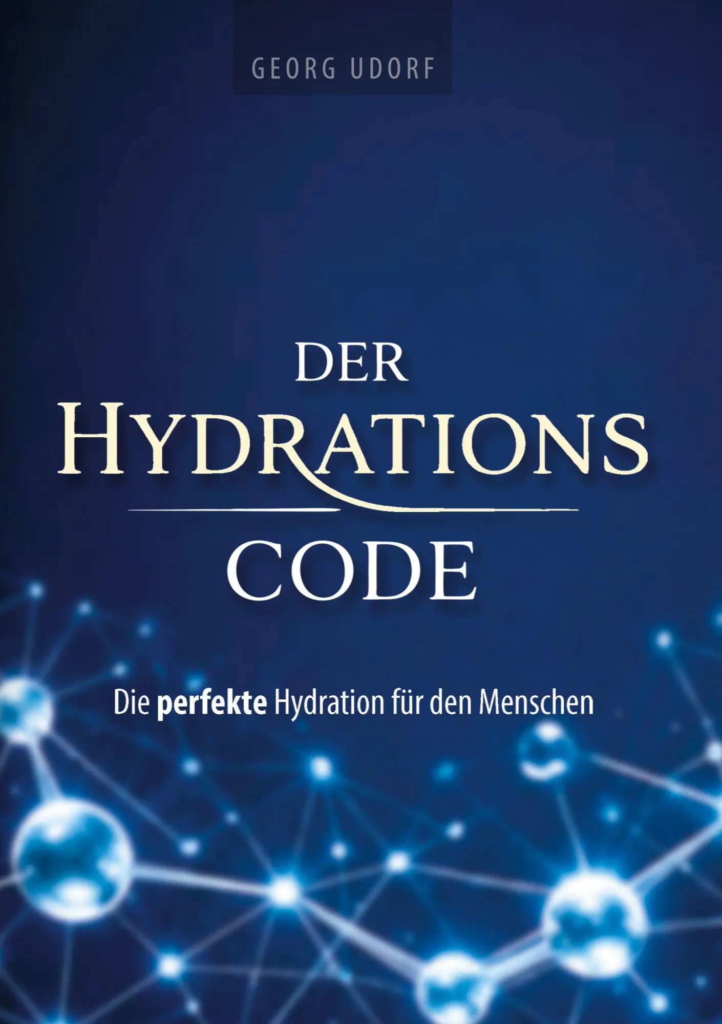 Cover: 9783819233609 | Der Hydrations-Code | Die beste Hydration für den Menschen | Udorf