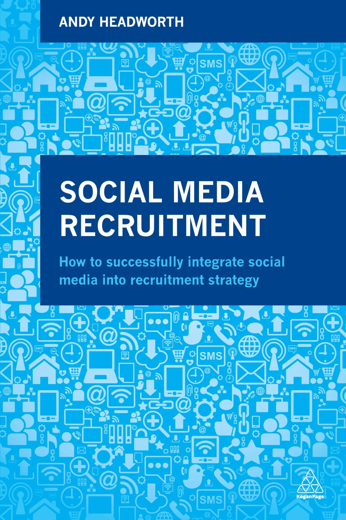 Cover: 9780749473709 | Social Media Recruitment | Andy Headworth | Taschenbuch | Englisch