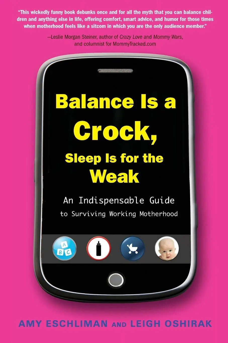 Cover: 9781583333709 | Balance Is a Crock, Sleep Is for the Weak | Amy Eschliman (u. a.)