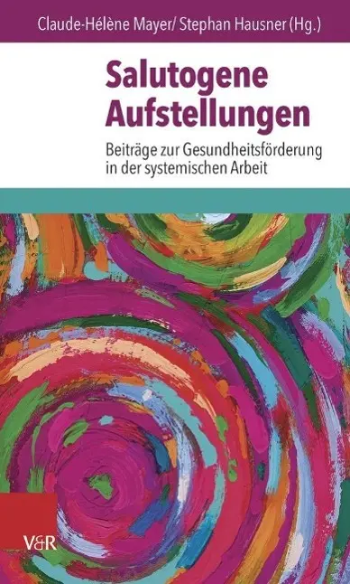 Cover: 9783525403709 | Salutogene Aufstellungen | Claude-Hélène Mayer | Taschenbuch | 277 S.