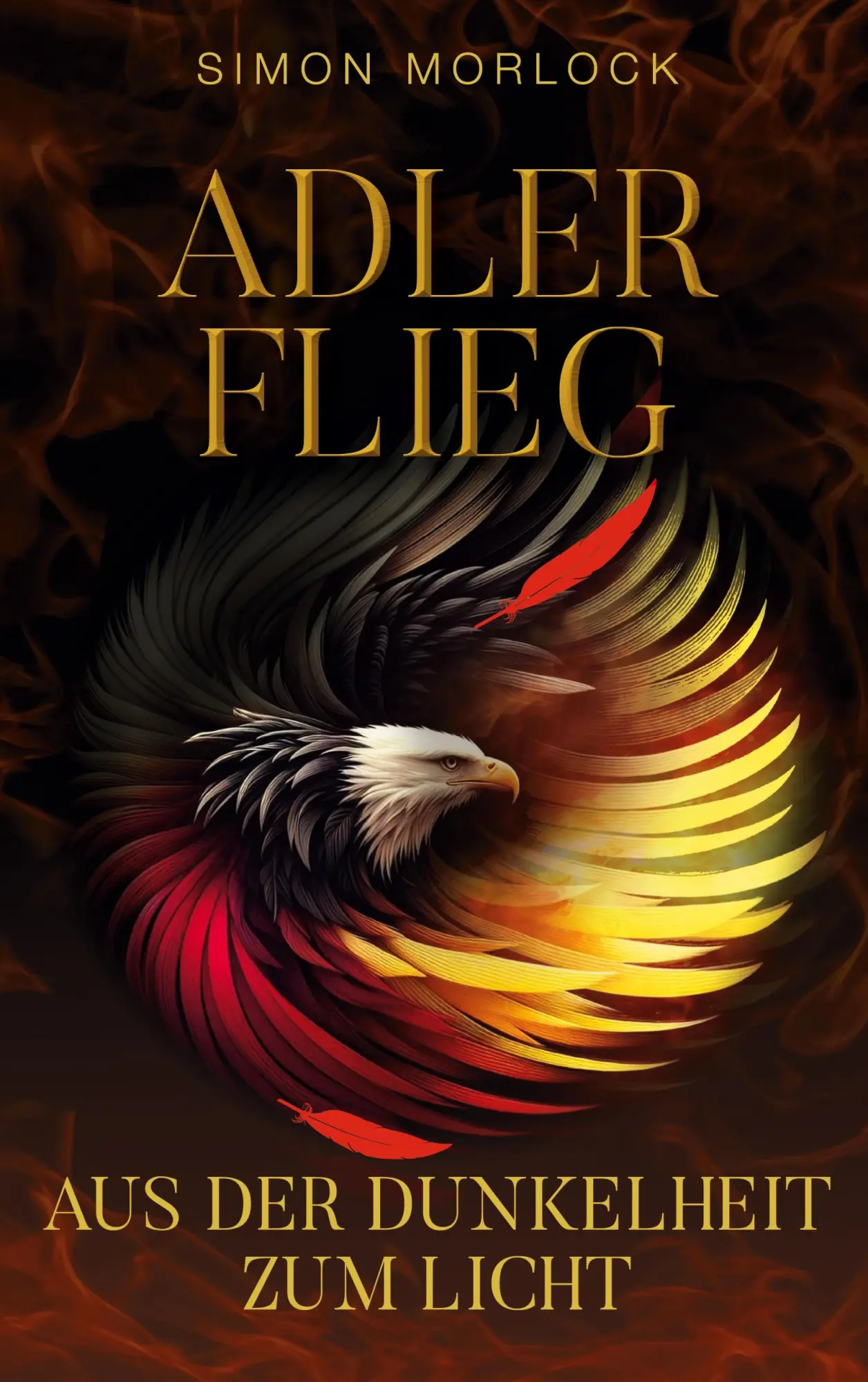 Cover: 9783819223709 | Adler flieg | Aus der Dunkelheit zum Licht | Simon Morlock | Buch