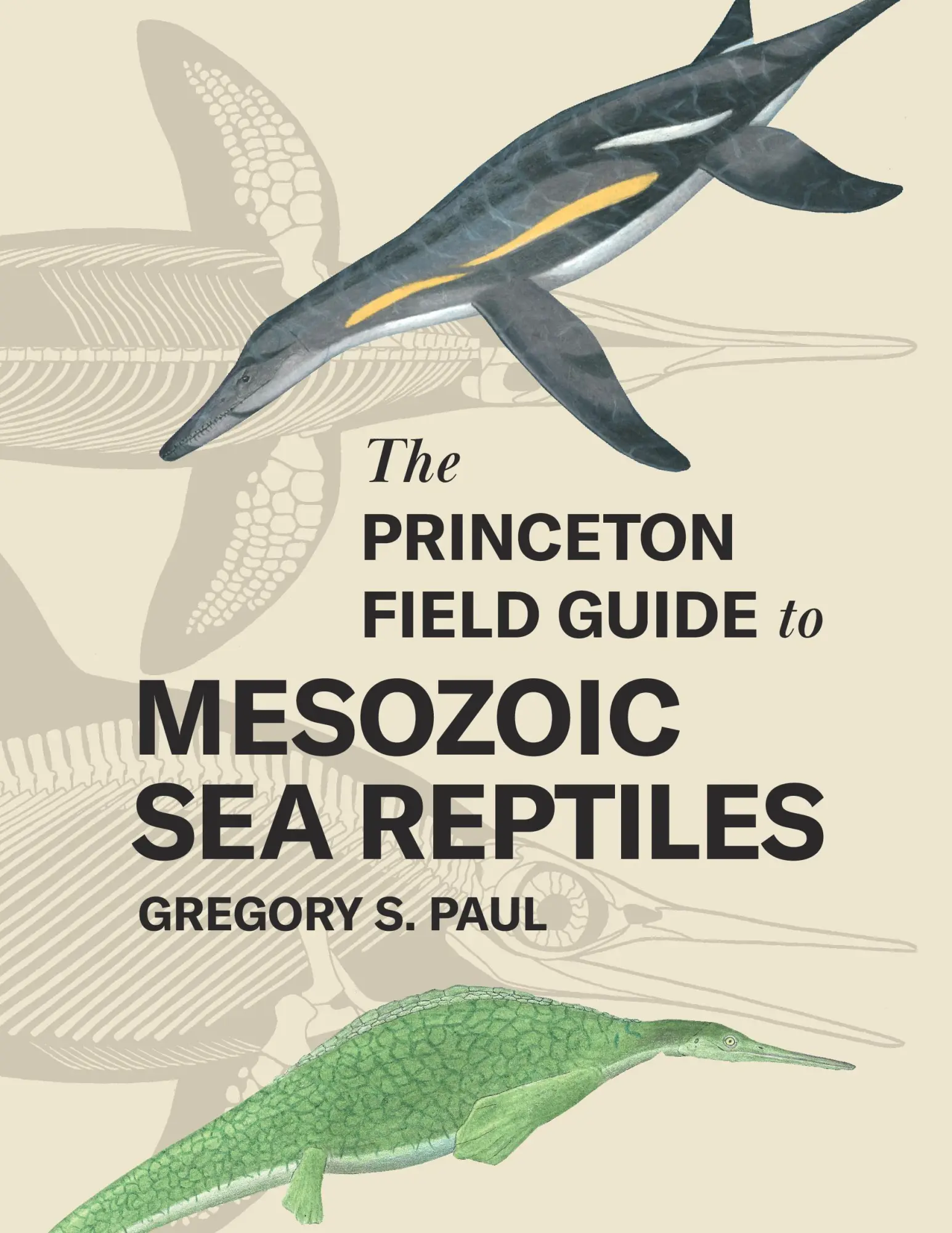 Cover: 9780691193809 | The Princeton Field Guide to Mesozoic Sea Reptiles | Gregory S Paul