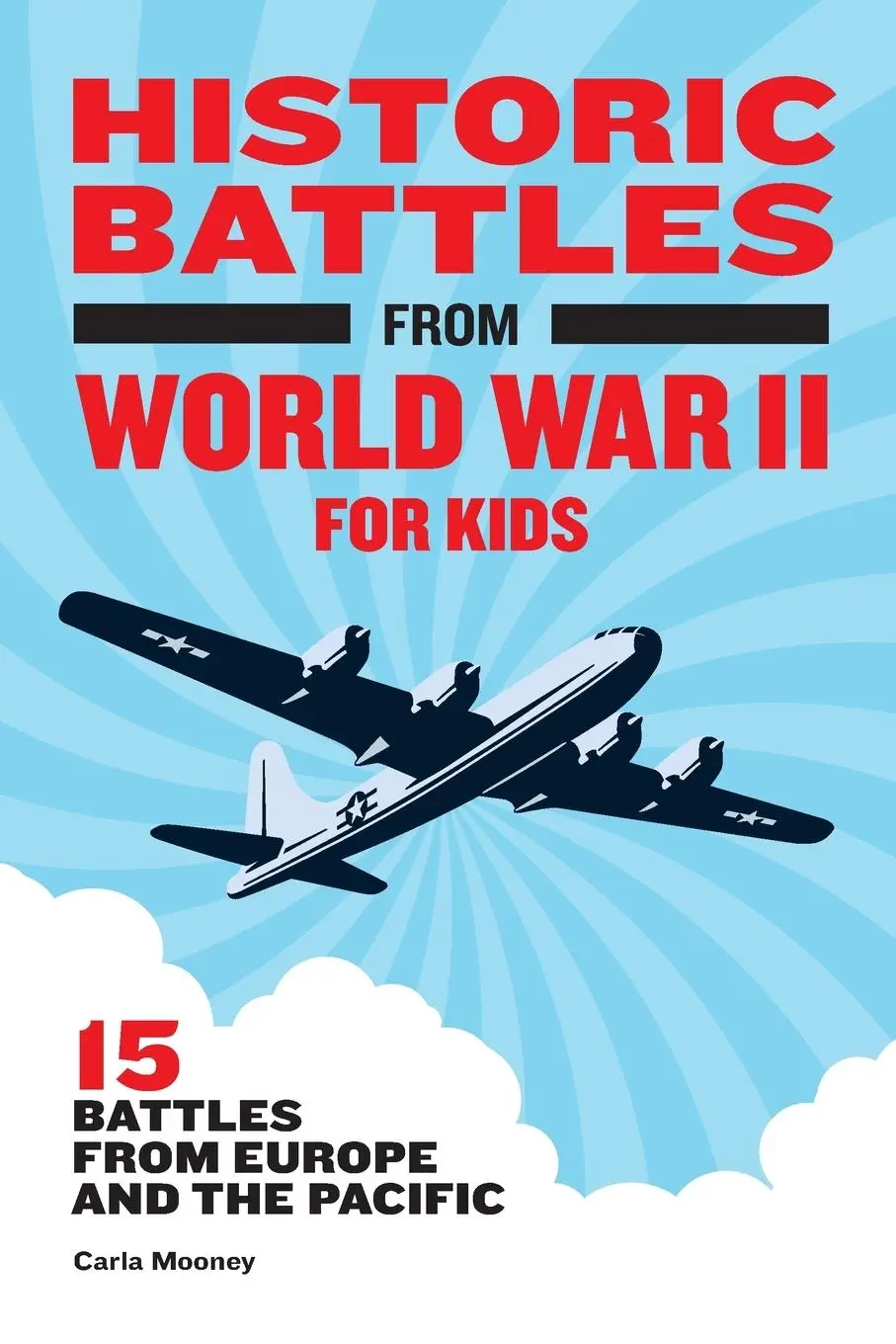 Cover: 9781648763809 | Historic Battles from World War II for Kids | Carla Mooney | Buch