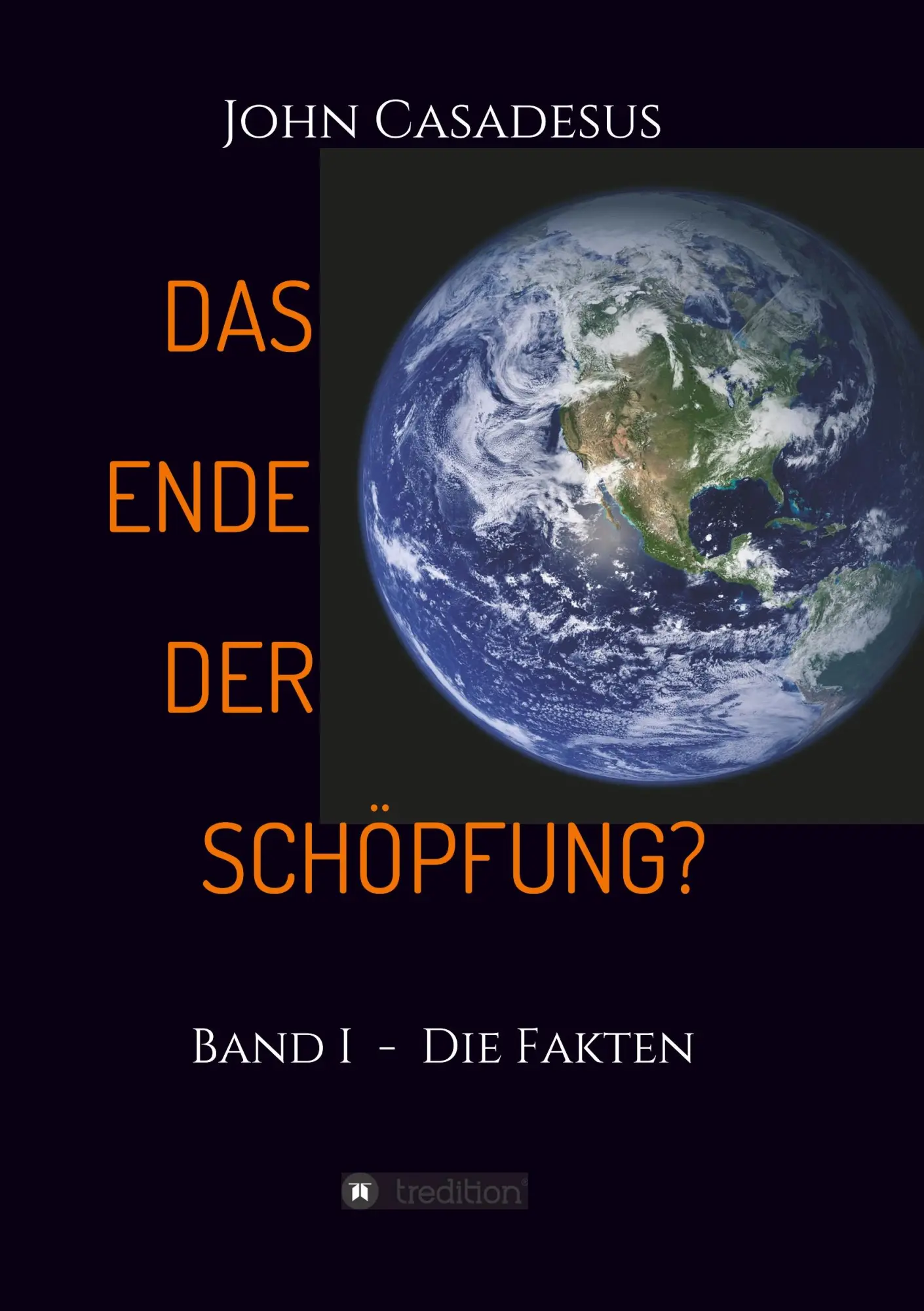 Das Ende der Schöpfung? - John Casadesus Kartoniert (TB)