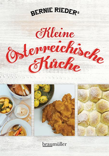 Cover: 9783991003809 | Kleine österreichische Küche | Bernie Rieder | Taschenbuch | 128 S.